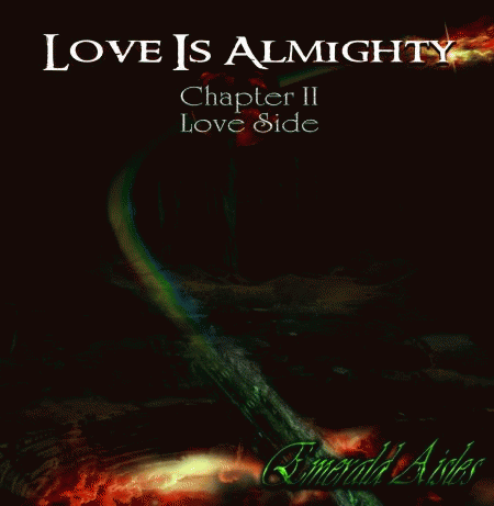 Emerald Aisles : Love Is Almighty - Chapter II: Love Side